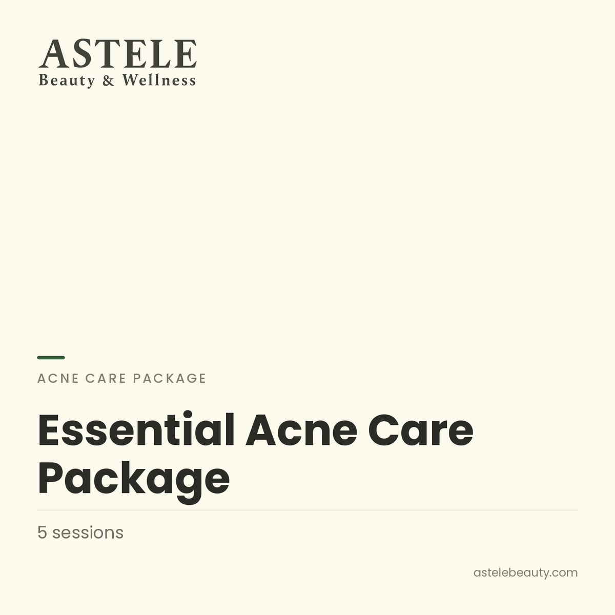 Essential Acne Care Package (5 Sessions) — Astele Beauty & Wellness
