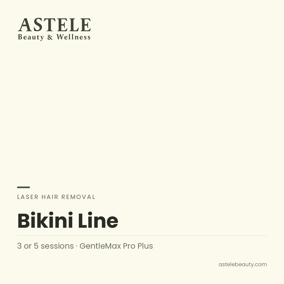 Laser Hair Removal | Bikini Line — Astele Beauty & Wellness