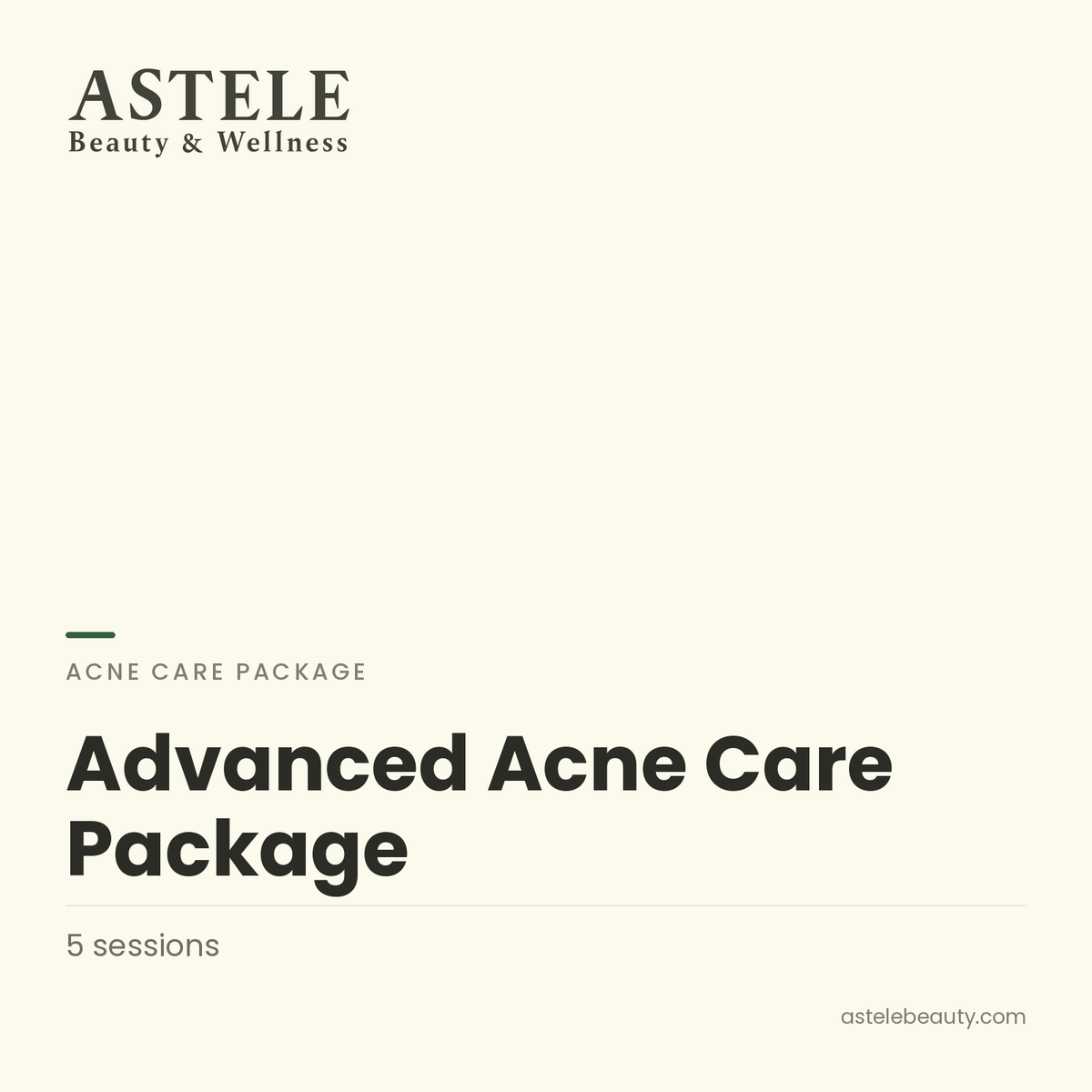 Advanced Acne Care Package (5 Sessions) — Astele Beauty & Wellness