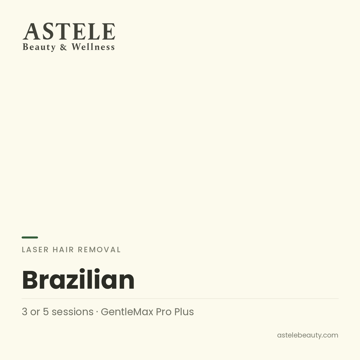 Laser Hair Removal | Brazilian — Astele Beauty & Wellness