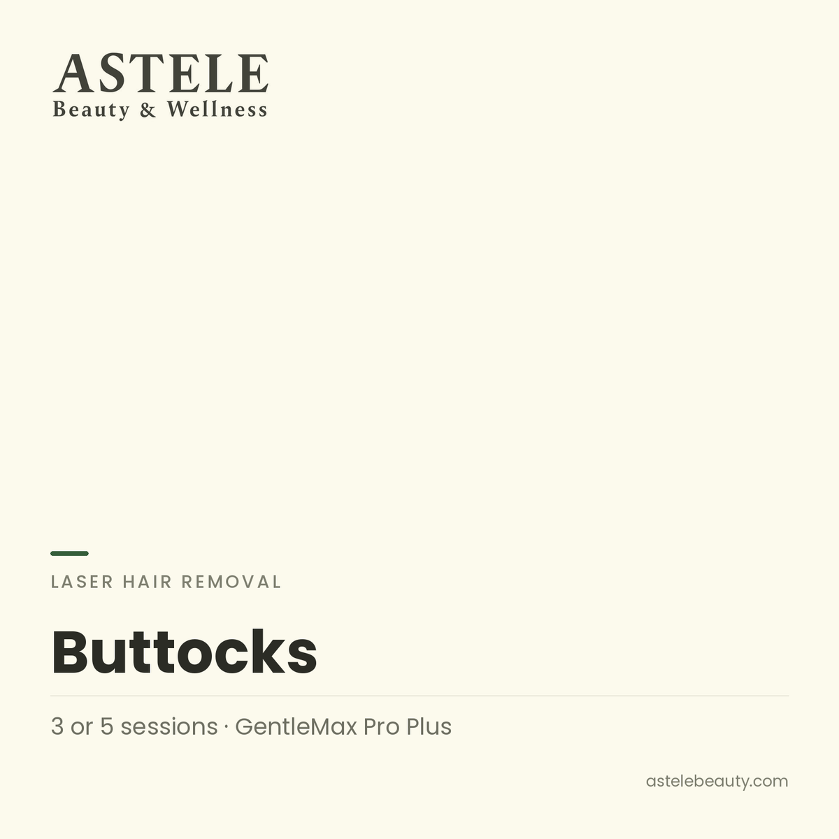 Laser Hair Removal | Buttocks — Astele Beauty & Wellness