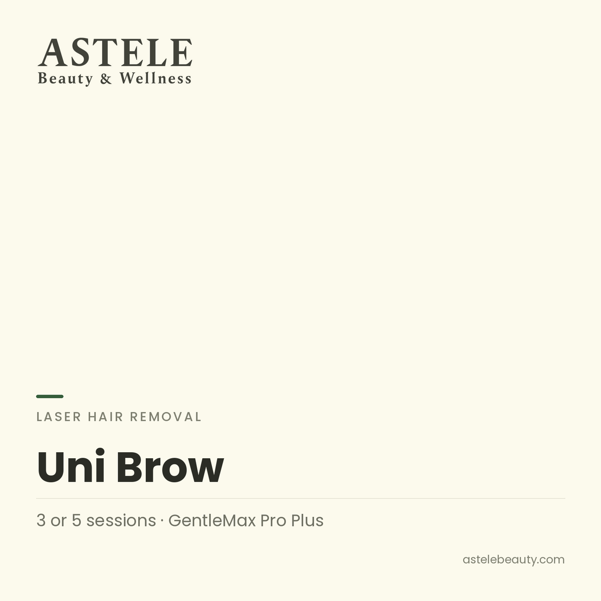 Laser Hair Removal | Uni Brow — Astele Beauty & Wellness